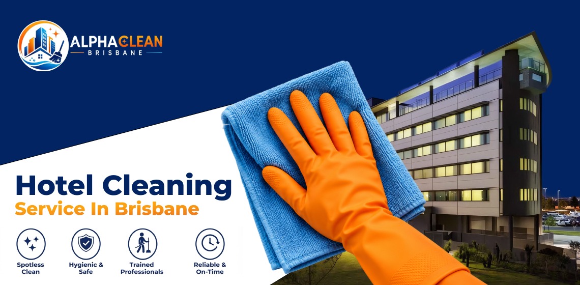 Hotel Cleaning Service in Brisbane
